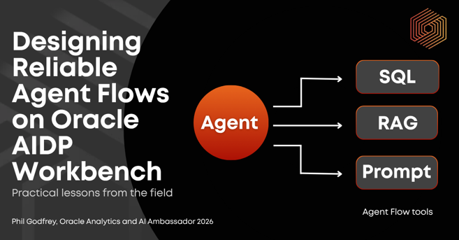 Designing Reliable Agent Flows On Oracle AIDP Workbench: Practical lessons from the field