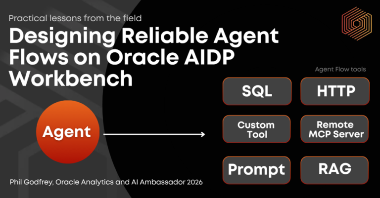 Designing Reliable Agent Flows On Oracle AIDP Workbench: Practical lessons from the field