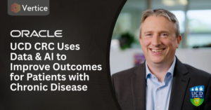 Oracle UCD CRC Uses Data and AI to Improve Outcomes for Patients with Chronic Disease