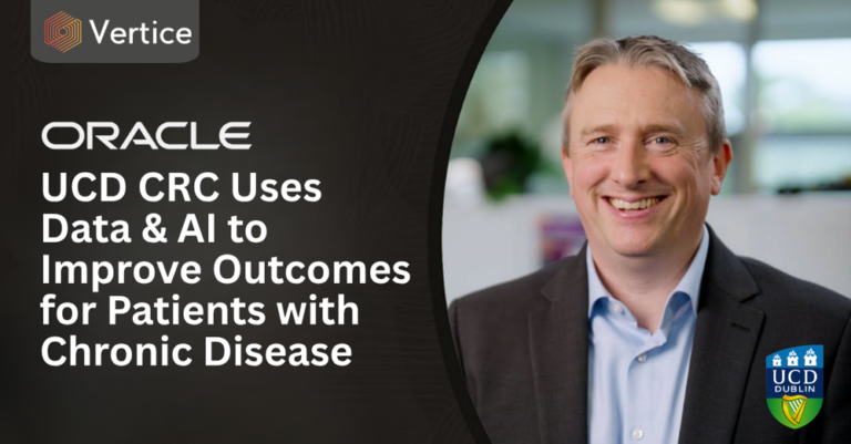 Oracle UCD CRC Uses Data and AI to Improve Outcomes for Patients with Chronic Disease